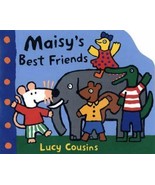 MAISY&#39;S BEST FRIENDS Toddler board book by Lucy Cousins - $5.95