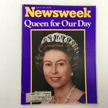 VTG Newsweek Magazine June 13 1977 Elizabeth II The Queen For Our Day - £11.30 GBP