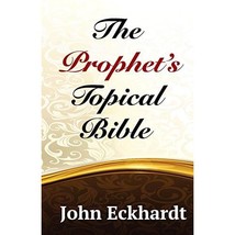 The Prophet&#39;s Topical Bible John Eckhardt - $16.00