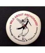 Wild About Anchorage Alaska Pin Button - Dancing SEYMOUR MOOSE Mascot - $7.00