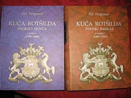 KUCA ROTSILDA 1. knj. Proroci novca (1798-1848) / 2. knj. Svetski bankar... - £147.13 GBP