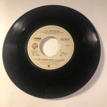 T G Sheppard 45 Vinyl Record I’ll Be Coming Back For More - $5.93