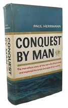 Paul Hermann CONQUEST BY MAN :  The Marvellous Story of the Men Who Discovered a - £35.81 GBP