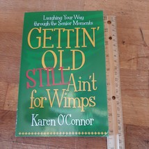 Gettin&#39; Old Still Ain&#39;t for Wimps: Laughing Your Way Through the ASIN 0736917713 - £2.35 GBP