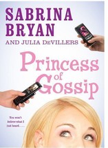 Princess of Gossip by Julia DeVillers and Sabrina Bryan (2008, Trade Paperback) - £0.79 GBP
