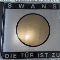 Swans Die Tur Ist Zu Cd - £63.75 GBP