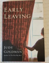 Early Leaving: A Novel Signed by Judy Goldman (2004, Hardcover)1st/1st - £26.57 GBP