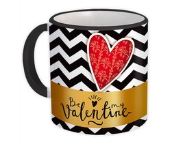 Heart Chevron Be My Valentine : Gift Mug Valentines Day Love Romantic Girlfriend - £12.63 GBP