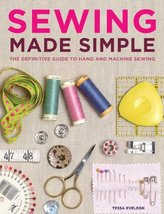 Sewing Made Simple: The Definitive Guide to Hand and Machine Sewing Evel... - $11.87