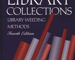Weeding Library Collections: Library Weeding Methods [Hardcover] Slote, ... - $5.42