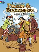 Pirates &amp; Buccaneers Coloring Book (Dover History Coloring Book) [Paperb... - $3.79