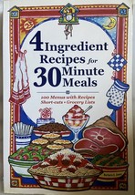 4 Ingredient Recipes for 30 Minute Meals Cookbook 100 Menus Recipes Short-Cuts - £6.59 GBP