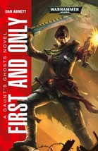 First and Only (1) (Gaunt&#39;s Ghosts) Abnett, Dan - £64.74 GBP