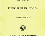 Fluorspar in Nevada by Keith G. Papke - £17.49 GBP