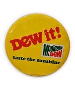 Vintage Rare Mountain Dew Pin Back Button 4” Dew It! Taste The Sunshine ... - €13,67 EUR