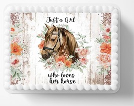 Just A Girl Who Loves Horses Edible Image Edible Birthday Cake Topper Fr... - £12.92 GBP