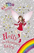 Holly the Christmas Fairy (Rainbow Magic Special) [Paperback] Daisy Meadows - £2.29 GBP