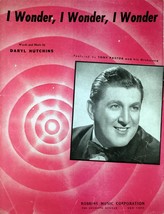 [Sheet Music] I Wonder, I Wonder, I Wonder by Daryl Hutchins / 1947 Tony... - $3.41