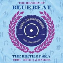 The History Of Blue Beat: The Birth Of Ska (BB101-BB125 A &amp; B Sides)  - $14.00