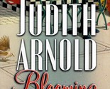 Blooming All Over by Judith Arnold / 2004 Mira Paperback Romance - $1.13