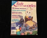 Craftworks For The Home Magazine #16 Spring Projects, Easter Crafts - $10.00