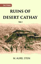 Ruins Of Desert Cathay: Personal Narrative of Explorations in Centra [Hardcover] - £51.79 GBP