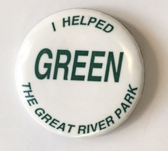 Vintage &quot;I Helped GREEN The Great River Park&quot; Button Pin Minnesota 1.75&quot; - £9.61 GBP
