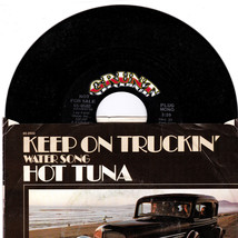 Hot Tuna. Keep On Truckin&#39; / Water Song. 45 rpm record on Grunt Records - £9.28 GBP