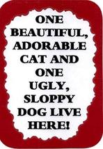 Beautiful Adorable Cat Ugly Sloppy Dog 3&quot; x 4&quot; Refrigerator Magnet Pet Lovers - £3.64 GBP