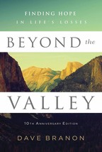 Beyond the Valley: Finding Hope in Life&#39;s Losses [Paperback] Branon, Dave - £7.83 GBP