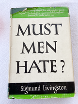 1944 HC Must men hate? by Livingston, Sigmund - £35.70 GBP