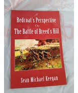 A Redcoat&#39;s Perspective On The Battle Of Breed&#39;s Hill Sean Michael Keega... - £18.61 GBP