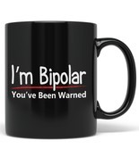 PixiDoodle Funny Bipolar Mental Disorder Warning Coffee Mug (11 oz, Black) - $25.91+