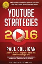 Youtube Strategies 2016: How to Make and Market Youtube Videos by Paul Colligan  - £16.06 GBP