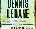 The Given Day: A Novel by Dennis Lehane / 2009 Trade Paperback Historica... - $2.27
