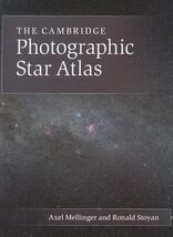 The Cambridge Photographic Star Atlas Mellinger, Axel and Stoyan, Ronald - $214.99