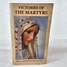 Victories Of The Martyrs Book by Saint Alphonsus De Liguori Vtg 1954 Christian - £19.50 GBP