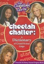 The Cheetah Girls: Cheetah Chatter - A Dictionary of Growl-licious Lingo by Disn - £7.34 GBP