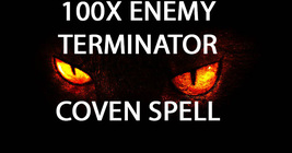 100X ADVANCED ENEMY TERMINATOR BANISH DIS-EMPOWER COVEN WORK HIGHER MAGICK  image 2