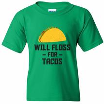 UGP Campus Apparel Will Floss for Tacos - Floss for Food Taco Lover Youth T Shir - £18.75 GBP