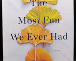 Claire Lombardo MOST FUN WE EVER HAD First edition SIGNED Hardcover DJ F... - $26.06