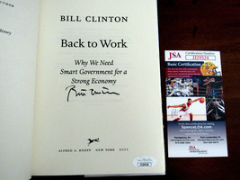 BILL CLINTON 42ND PRESIDENT SIGNED AUTO BACK TO WORK 1ST ED. HARDCOVER B... - £275.42 GBP