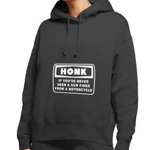 Honk If You&#39;ve Never Seen A Gun Fired From A Motorcycle Women&#39;s Black Hoodie - £24.83 GBP