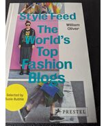 STYLE FEED: THE WORLD&#39;S TOP FASHION BLOGS By William Oliver - Hardcover ... - €19,59 EUR