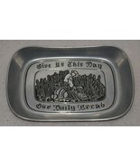 Wilton Armetale Elegant Pewter Bread Tray &quot;GIVE US THIS DAY OUR DAILY BR... - £13.55 GBP