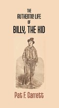 The Authentic Life of Billy the Kid [Hardcover] - £20.45 GBP