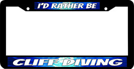 CLIFF DIVING I&#39;D RATHER BE License Plate Frame - £7.88 GBP
