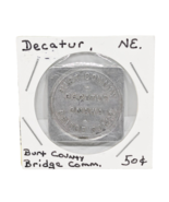 Burt County Bridge Onawa Comm. Decatur, NE 50c In Toll Token Coin - $13.52 CAD