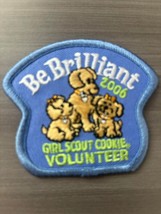 2006 Be Brilliant Girl Scout Cookie Volunteer Embroidered Patch - $3.49