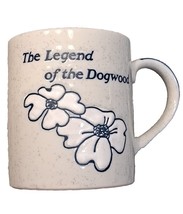 The Legend of the Dogwood Stoneware Coffee Cup Mug Religious Jesus Blue ... - £9.12 GBP